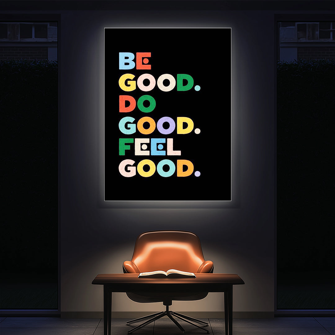 Be Good. Do Good. Feel Good. – Positive Lifestyle Wall Art (MV14)