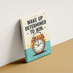 Wake Up Determined to Win – Success Mindset Wall Art (MV15)