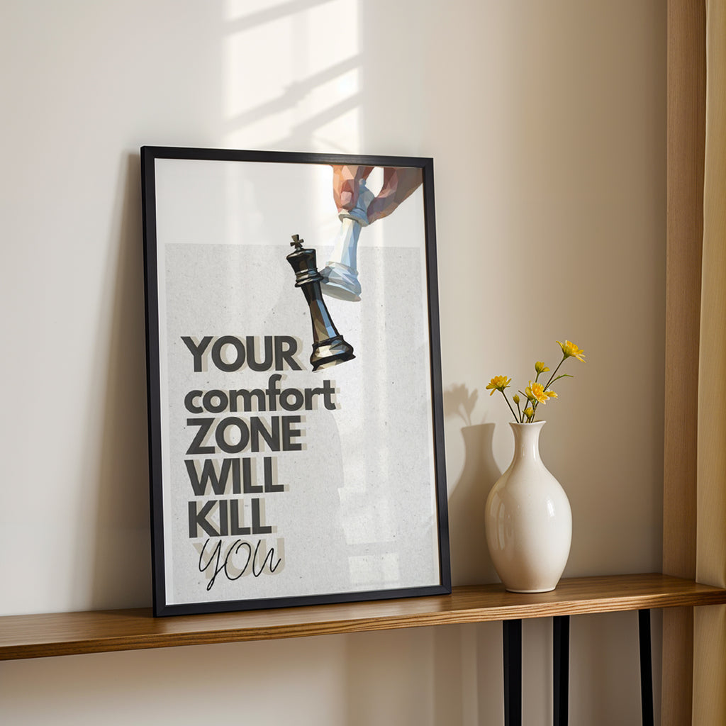 Your Comfort Zone Will Kill You – Bold Statement Wall Art (MV19)