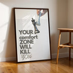 Your Comfort Zone Will Kill You – Bold Statement Wall Art (MV19)