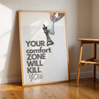 Your Comfort Zone Will Kill You – Bold Statement Wall Art (MV19)