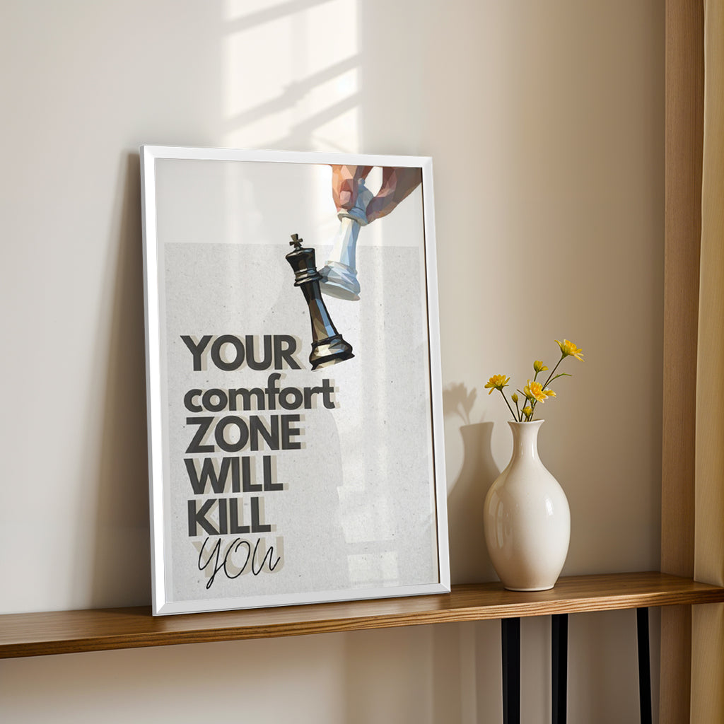 Your Comfort Zone Will Kill You – Bold Statement Wall Art (MV19)