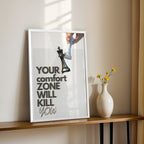 Your Comfort Zone Will Kill You – Bold Statement Wall Art (MV19)