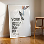 Your Comfort Zone Will Kill You – Bold Statement Wall Art (MV19)
