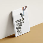 Your Comfort Zone Will Kill You – Bold Statement Wall Art (MV19)