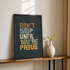 Don’t Stop Until You’re Proud – Bold Modern Wall Art (MV20)