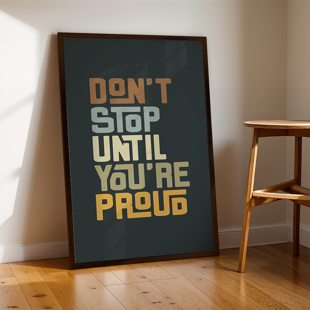Don’t Stop Until You’re Proud – Bold Modern Wall Art (MV20)