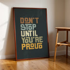 Don’t Stop Until You’re Proud – Bold Modern Wall Art (MV20)