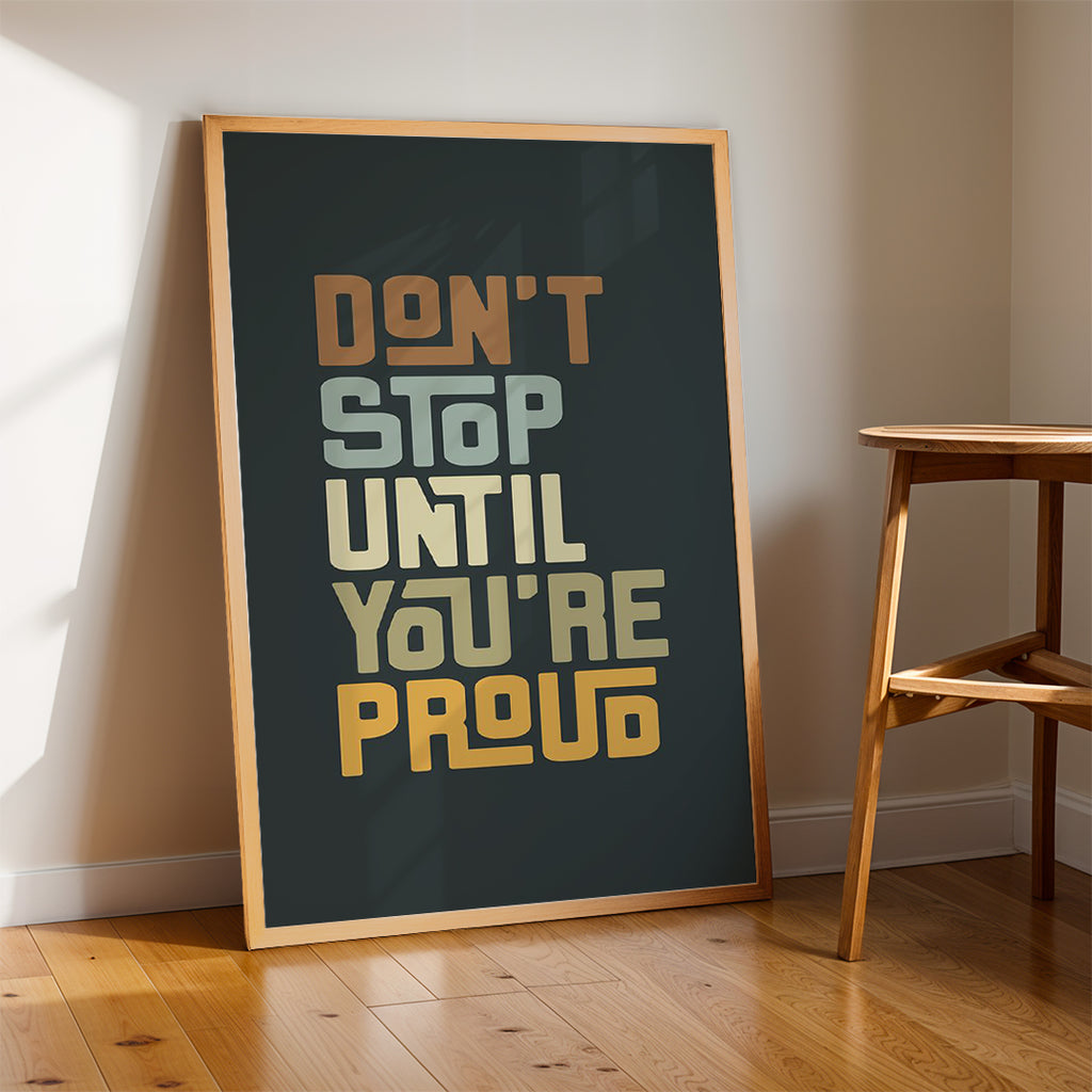 Don’t Stop Until You’re Proud – Bold Modern Wall Art (MV20)