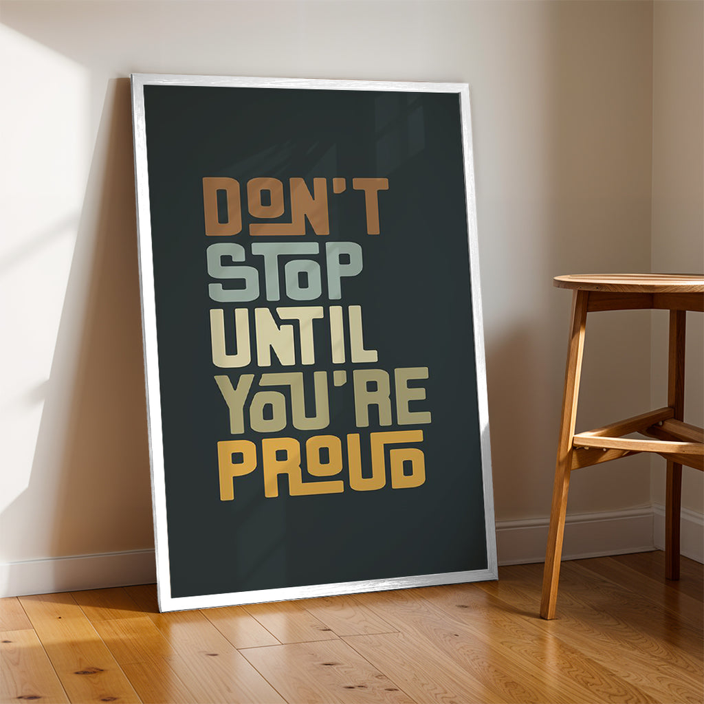 Don’t Stop Until You’re Proud – Bold Modern Wall Art (MV20)