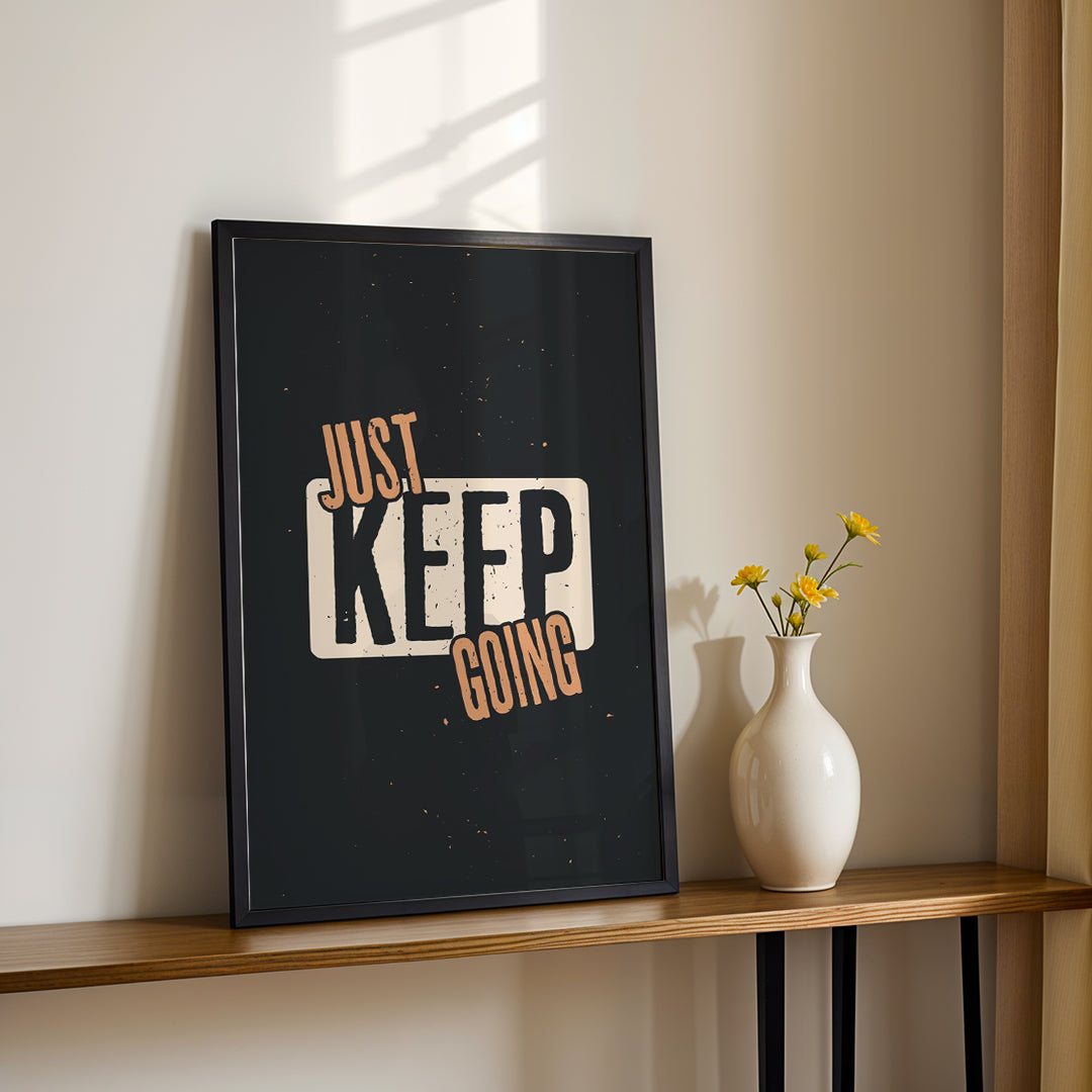 Just Keep Going – Modern Bold Wall Art (MV24)