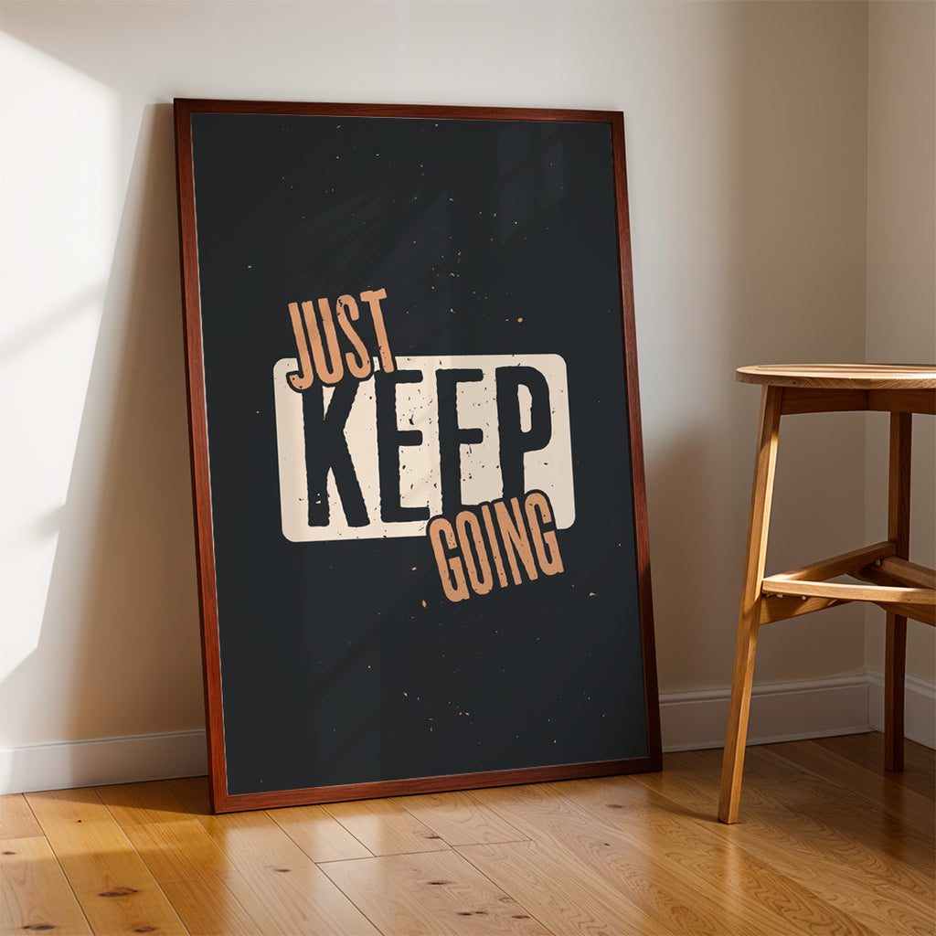 Just Keep Going – Modern Bold Wall Art (MV24)