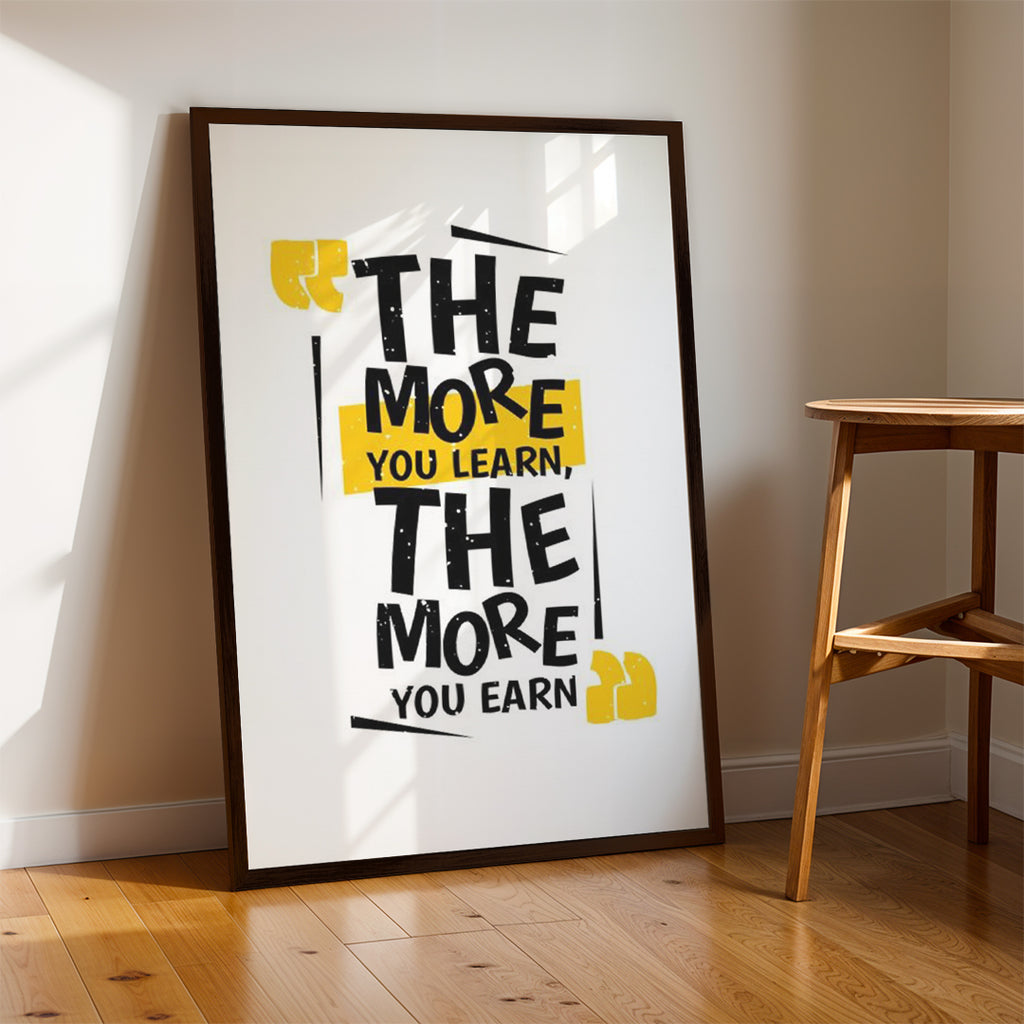 The More You Learn, The More You Earn – Modern Office Wall Art (MV27)