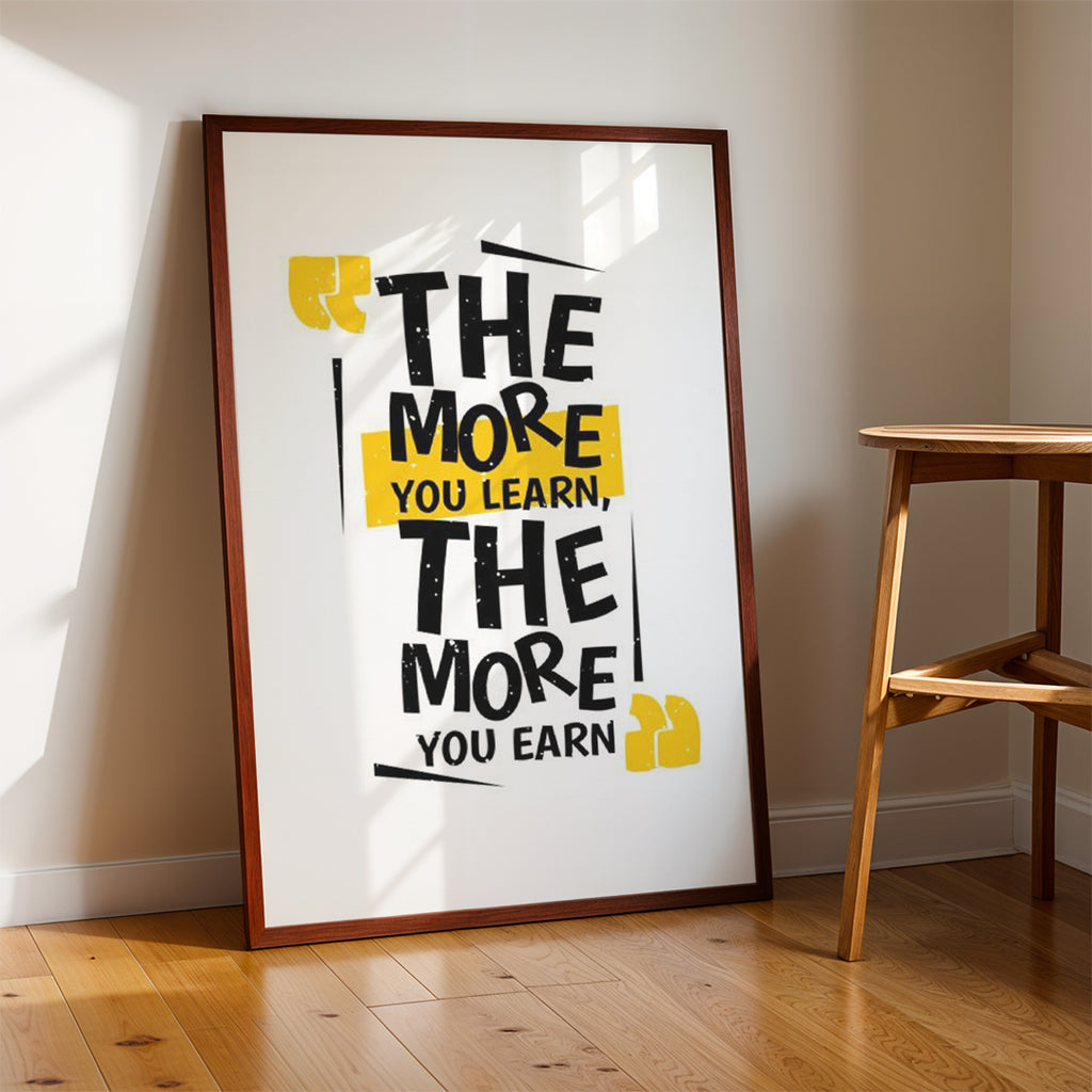 The More You Learn, The More You Earn – Modern Office Wall Art (MV27)