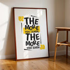 The More You Learn, The More You Earn – Modern Office Wall Art (MV27)