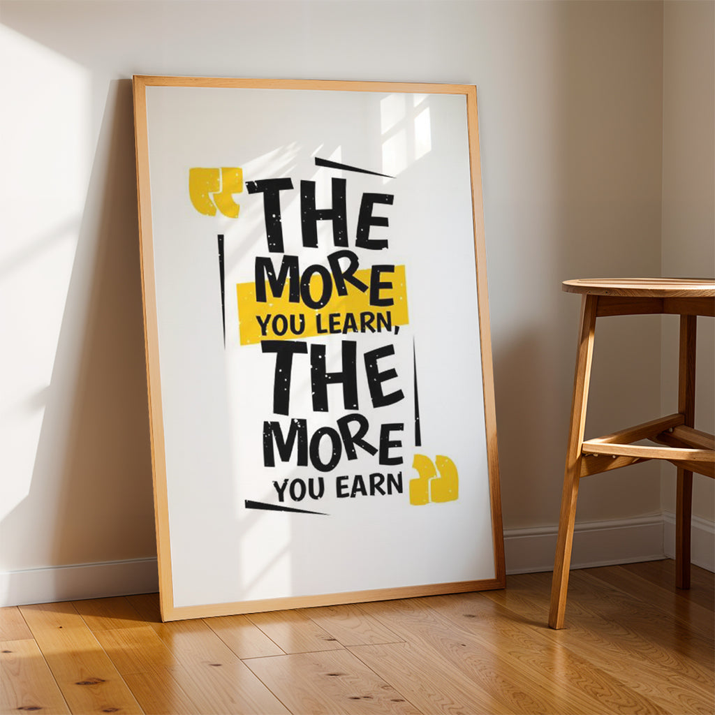 The More You Learn, The More You Earn – Modern Office Wall Art (MV27)