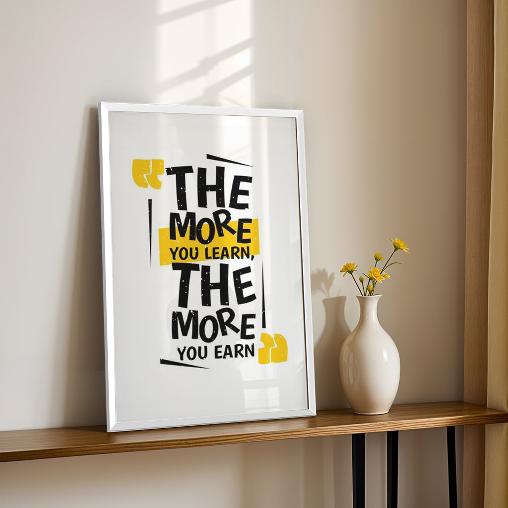 The More You Learn, The More You Earn – Modern Office Wall Art (MV27)