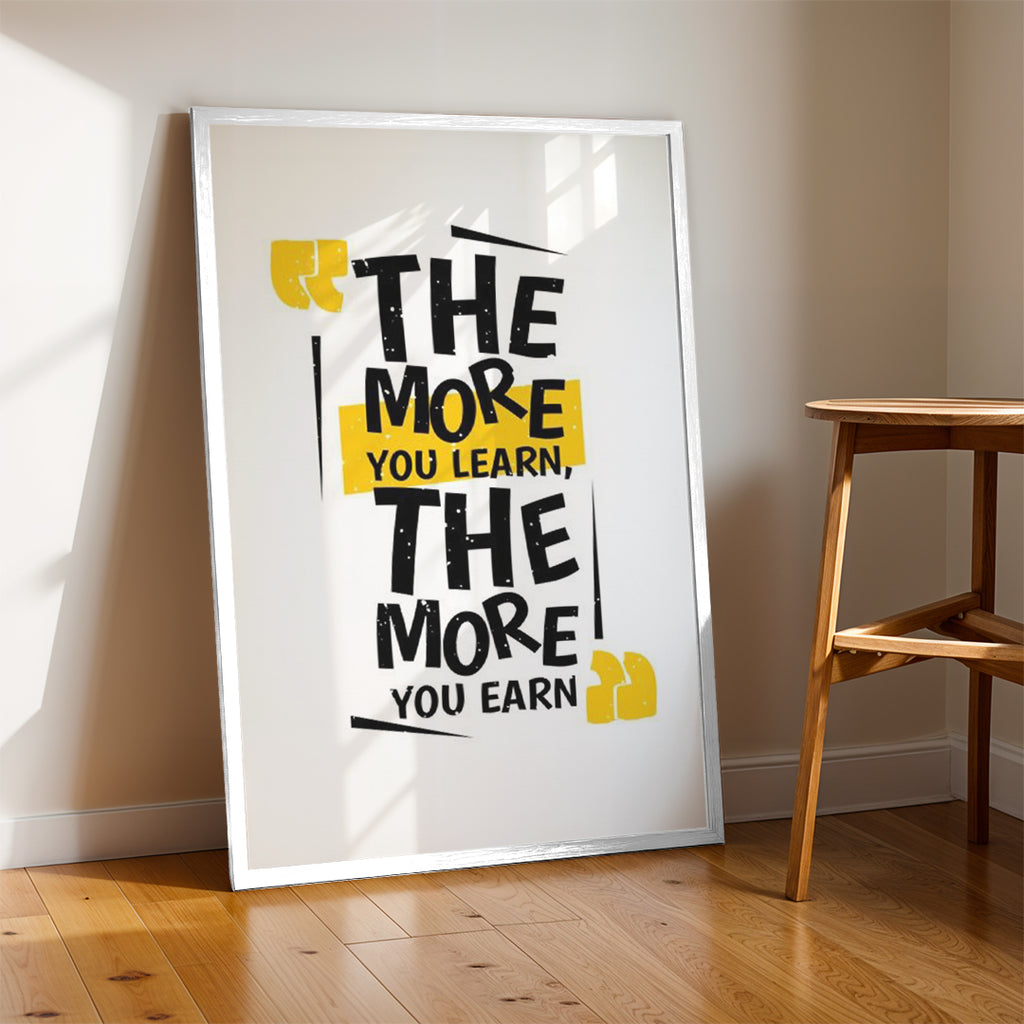 The More You Learn, The More You Earn – Modern Office Wall Art (MV27)