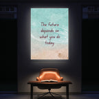 The Future Depends on What You Do Today – Premium Framed Wall Art (MV28)