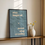 Stay Inspired. Never Stop Creating. – Creative Motivational Wall Art (MV4)