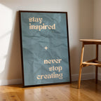 Stay Inspired. Never Stop Creating. – Creative Motivational Wall Art (MV4)