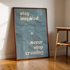 Stay Inspired. Never Stop Creating. – Creative Motivational Wall Art (MV4)