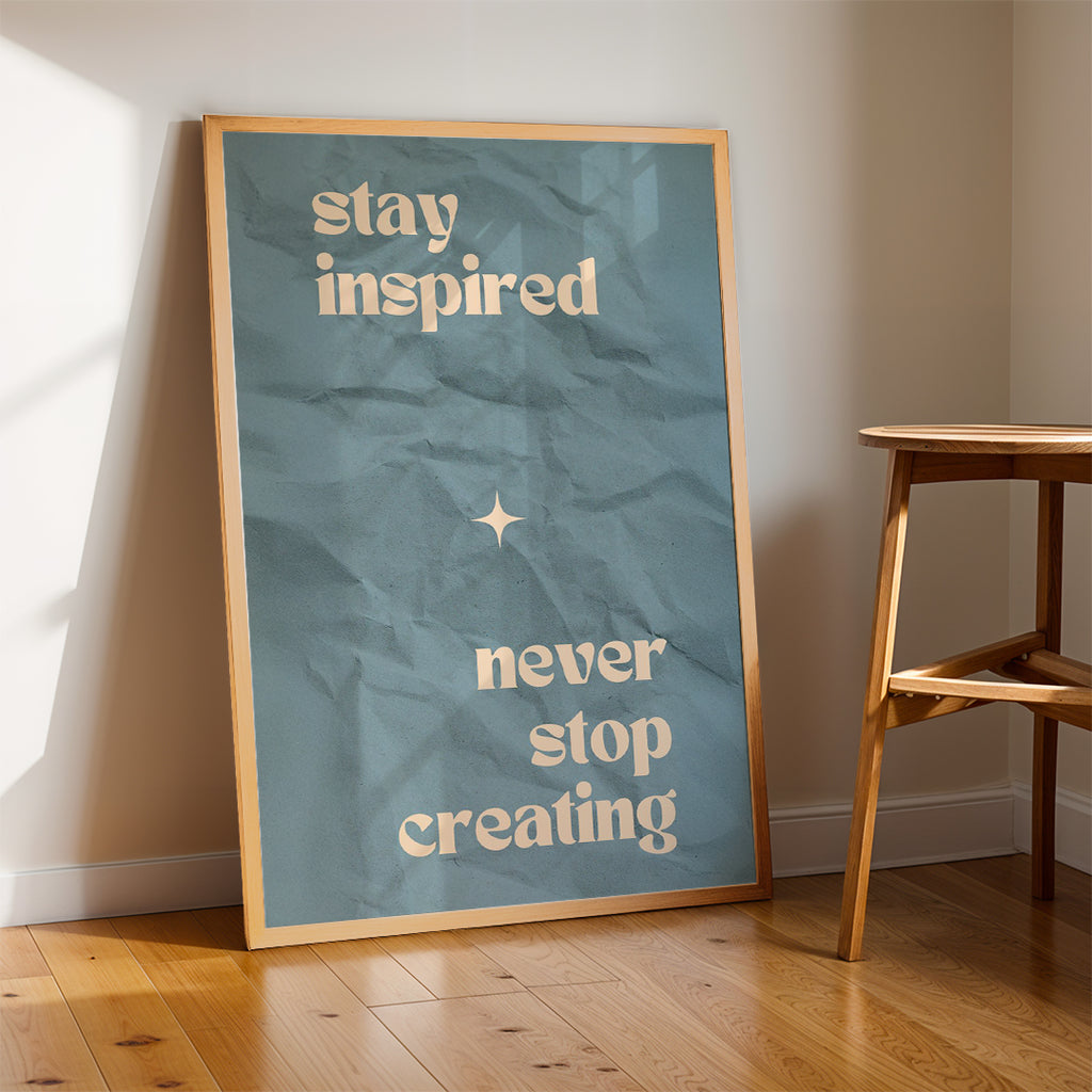 Stay Inspired. Never Stop Creating. – Creative Motivational Wall Art (MV4)