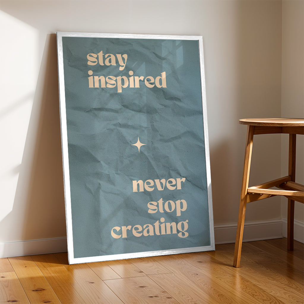 Stay Inspired. Never Stop Creating. – Creative Motivational Wall Art (MV4)