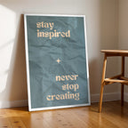Stay Inspired. Never Stop Creating. – Creative Motivational Wall Art (MV4)