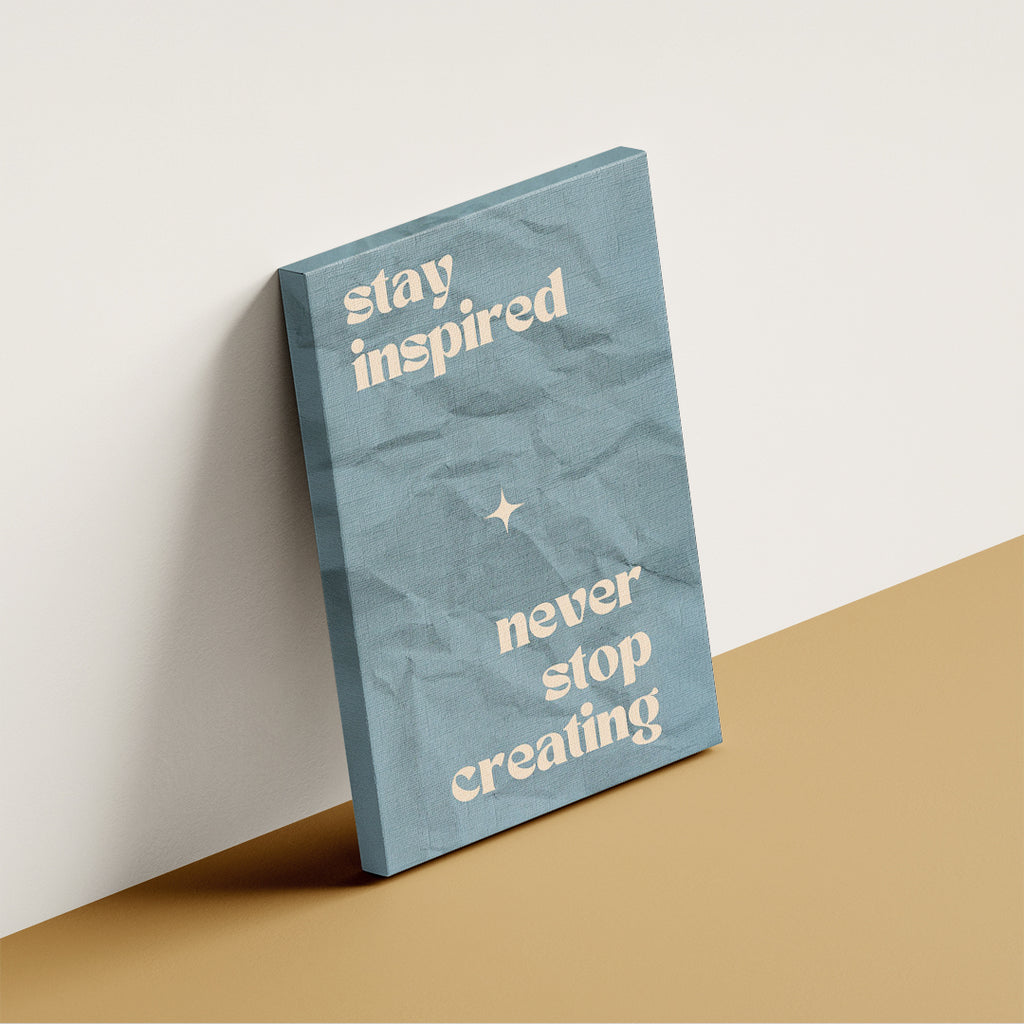 Stay Inspired. Never Stop Creating. – Creative Motivational Wall Art (MV4)