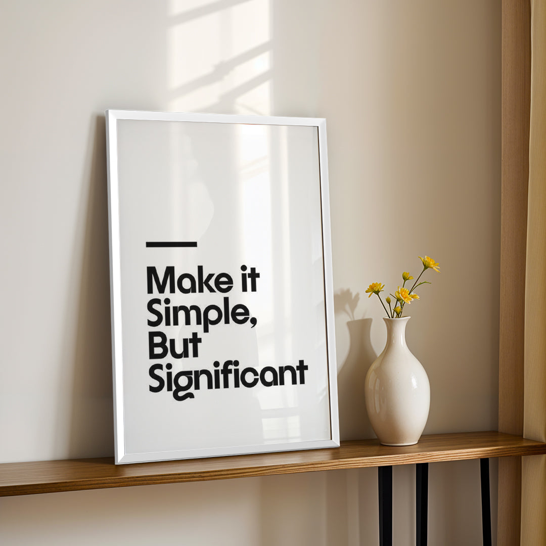 Make It Simple, But Significant Quote – Minimal Wall Art Frame (MV44)